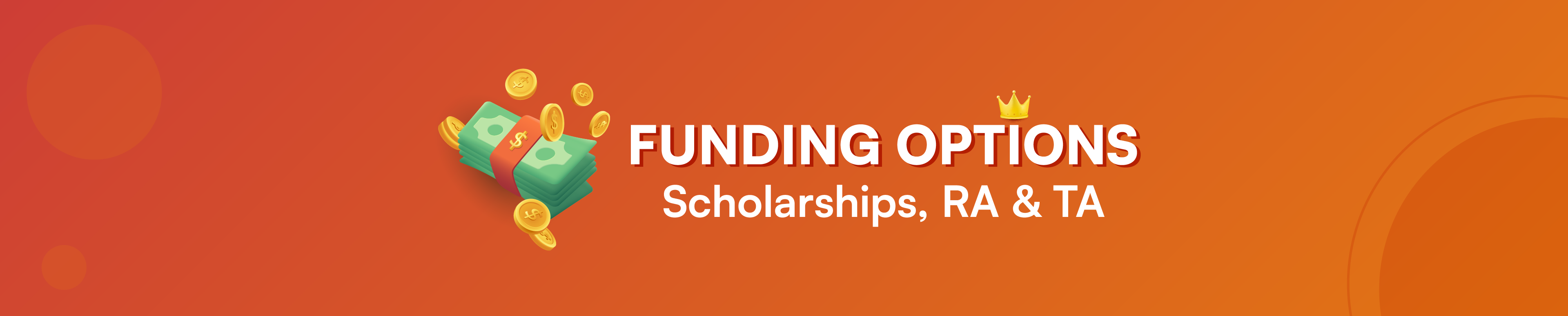Looking for Funding Options: Scholarships, RA & TA are the way forward!🚀